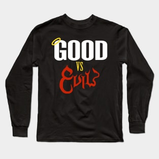 Good vs evil Long Sleeve T-Shirt